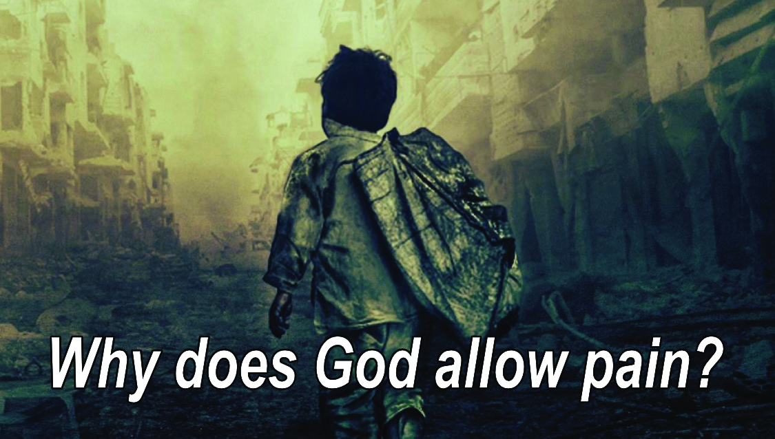 Why does God allow pain?